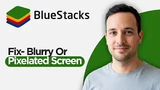 How to Fix  Bluestacks 5 Blurry or Pixelated Screen (2026 Full Guide)