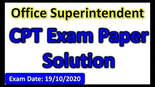 Office Superintendent (142/201718) CPT Paper Solution 2020 |Cpt Paper solution kdsonagara