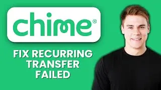 Chime Recurring Transfer Failed 🔄 How To Fix Automatic Payment Issues And Send Money