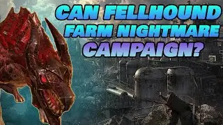 FELLHOUND IS A NIGHTMARE CAMPAIGN FARMER IN 2023?
