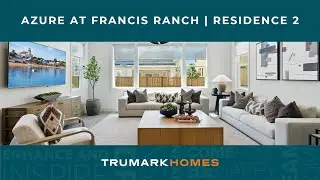 Azure at Francis Ranch by Trumark Homes in Dublin, CA | Residence 2