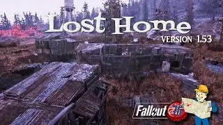 Fallout 76 Lost Home version 1.53