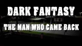 Dark Fantasy - The Man Who Came Back - Old Time Radio Drama
