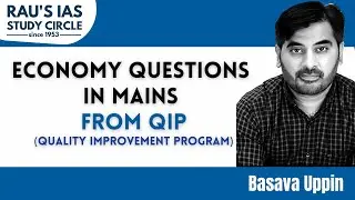 Questions From Mains QIP Revision Classes | Economy | By Basava Uppin | Rau's IAS