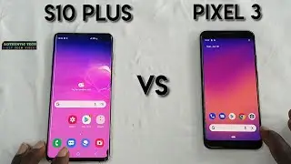 Samsung Galaxy S10 Plus vs Google Pixel 3 Speed Test