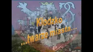Kłodzko - twarze miasta