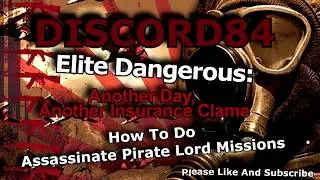 Elite Dangerous: How To Do Assassination Of Pirate Lord Missions