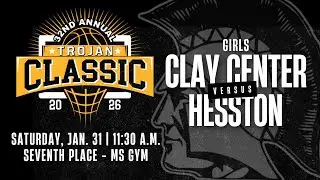 TROJAN CLASSIC 7th PLACE | Varsity Girls Basketball - (8) Clay Center vs. (7) Hesston