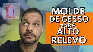 Molde de Gesso para Alto Relevo