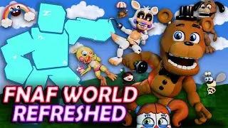 FNAF World Refreshed - Reviving a Cult Classic