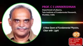 7th Webinar of ROWS-2020 by Prof. C. S. UNNIKRISHNAN, TIFR, Mumbai, India