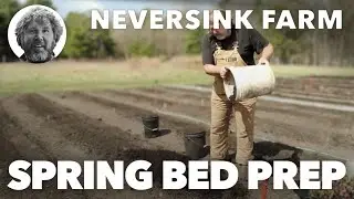 Neversink Garden Basics - Spring Bed Prep