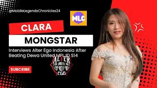 Clara Mongstar Talks Big Win vs Dewa United  Alter Ego Interview MPL ID S14