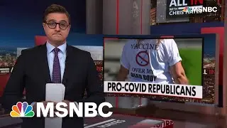 Chris Hayes On The Madness Of Opposing Covid Vaccine To &lsquo;Own The Libs&rsquo;