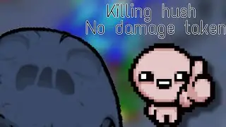 Killing Hush Without taking Damage!