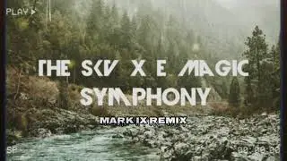 The SKV X E Magic - Symphony Mark IX Remix #theskvsymphony