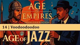 14 Voodoodoodoo | Age of Empires: Age of Jazz (Cover)