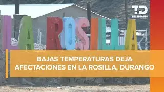 Así se preparan para bajas temperaturas en La Rosilla, el 'congelador de México'