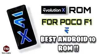 Evolution X v4.4 for POCO F1 | Best Battery Backup | Must Try | Tech 4 iNFO