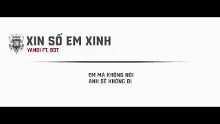 Yanbi - Xin Số Em Xinh ft. BDT [Video Lyrics] #yanbi #bdt #rap #nhacraphay #raplove