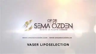 Vaser Liposelection - Op. Dr. Sema &Ouml;zden