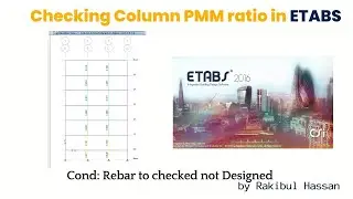 ETABS II Checking column PMM ratio in ETABS