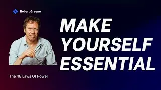 Learn to Keep People Dependent on You | Robert Greene’s 11th Law of Power NEVER BE OPTIONAL
