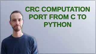 CRC computation port from C to Python