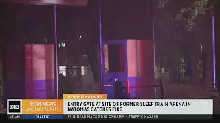 Entry gate of former Sleep Train Arena catches fire