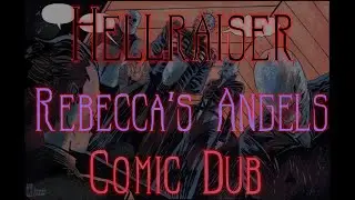 Hellraiser - Rebecca's Angels (Comic Dub)