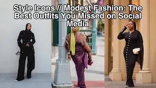 Style Icons //Modest outfits: the best modest outfits you missed on social media last week part 1.