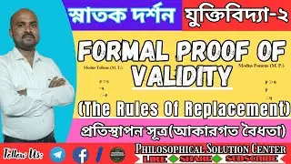 Formal Proof Of Validity || Rules Of Replacement || Symbolic Logic || Western Logic.
