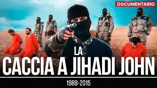 Jihadi John: Il boia pi&ugrave; ricercato dell&rsquo;ISIS | Documentario