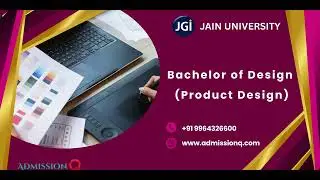 Bachelor of Design Product Design admission Jain University, Bangalore |  Contact us @  9964326600