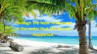 Through the New Testament in the order that the events happened. Day 15