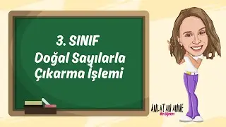 3. Sınıf - Doğal Sayılarla Çıkarma İşlemi
