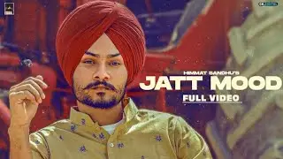 Jatt Mood : Himmat Sandhu (Official Video) Latest Punjabi Songs 2020 | Mediakix Studio