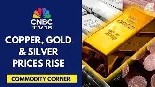 Gold Prices At A 1-Week High, Silver Prices Jump 5% Overnight; Copper Hits Fresh Record High