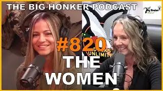 The Big Honker Podcast Episode #820: The Women