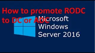 How to promote RODC to DC or ADC