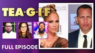 Tea G-I-F FULL Episode | FOX SOUL