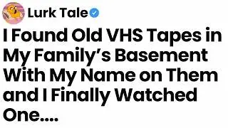 I Found Old VHS Tapes in My Family’s Basement With My Name on Them and I Finally Watched One.