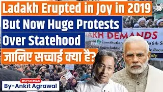 Massive Protest’s in Ladakh: Why Ladakhis are Demanding Statehood & Sixth Schedule? | UPSC GS2