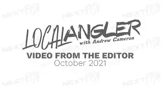 Video From The Editor: October LocalAngler