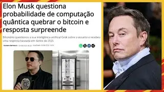 💥 Elon Musk Questiona: A Computa&ccedil;&atilde;o Qu&acirc;ntica Vai QUEBRAR o Bitcoin? Veja a Resposta!