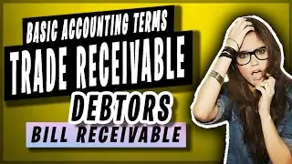 basic Accounting terms trade receivable(debtors....bill receivable)#accounting