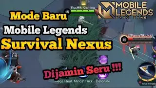 Akhirnya Rilis !! Mode Terbaru Survival : Nexus Mobile Legends