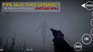PIPE HEAD TAKE REVENGE 2 Full Gameplay Walkthrough Ending (No Commentary)