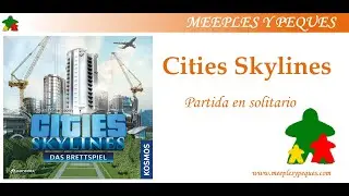 Cities Skylines: Partida de iniciación en solitario (un jugador) (MyP)