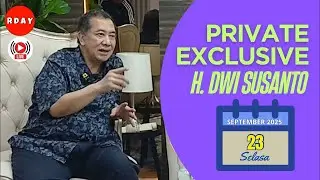 RDAY LIVESTREAMING PRIVATE EXCLUSIVE H DWI SUSANTO || SELASA 23 SEPTEMBER 2025